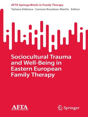 cover image of Sociocultural Trauma and Well-Being in Eastern European Family Therapy